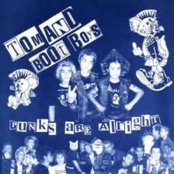 Tom And Boot Boys : Punks Are Alright